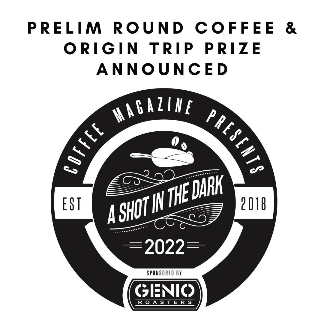 a-shot-in-the-dark-2022-the-preliminary-round-coffee-and-origin-trip