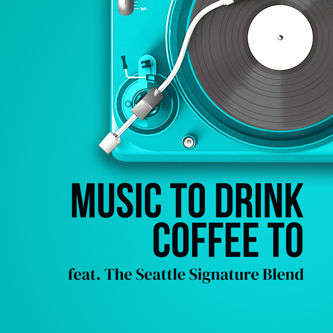music-to-drink-coffee-to-feat-the-seattle-signature-blend-coffee