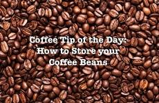 Coffee Tip of the Day: How to Store Your Coffee