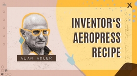 AeroPress Recipe from the Inventor, Alan Adler