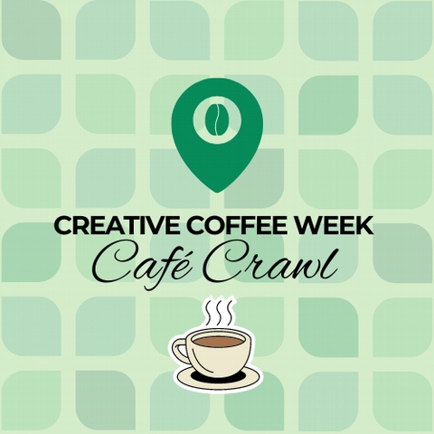 Creative Coffee Week Cafe Crawl - 