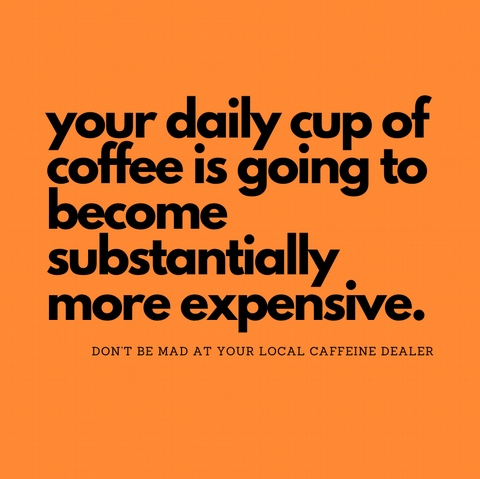 The price of coffee has hit an all time high and you need to take note. - 